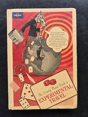 The Lonely Planet Guide to Experimental Travel – Hardcover