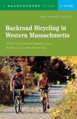 Backroad Bicycling in Western Massachusetts: 30 Rides in the Berkshires, Hampshi