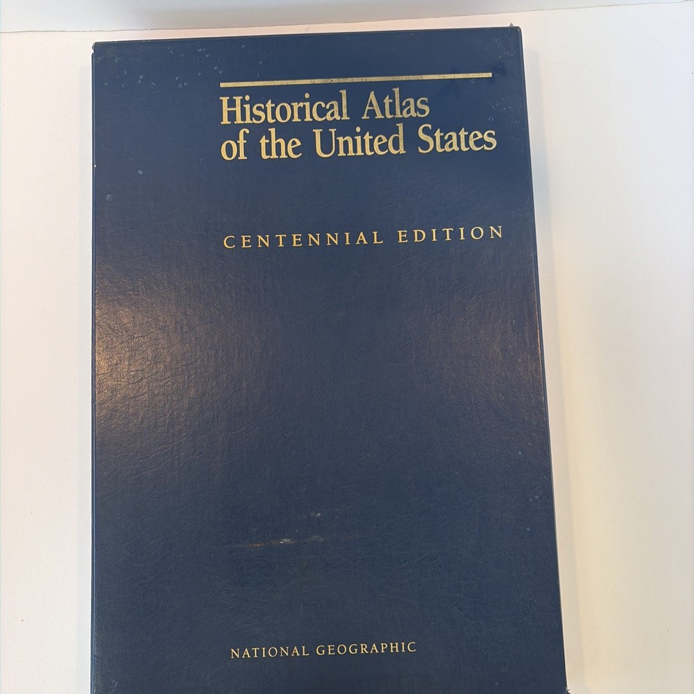 National Geographic Historical Atlas Of The United States Centennial Edition