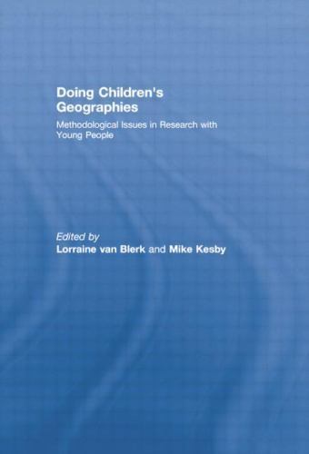 Doing Children’s Geographies : Methodological Issues in Research With Young P…