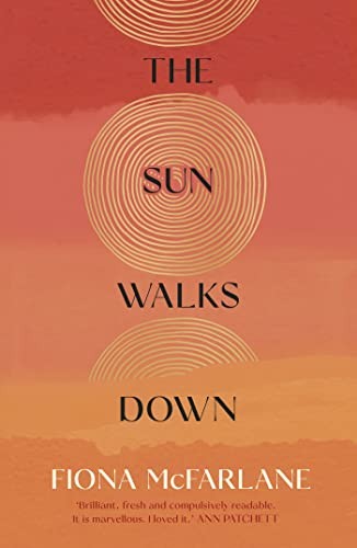 The Sun Walks Down: ‘Steinbeckian majesty’ – Sun… by McFarlane, Fiona Hardback