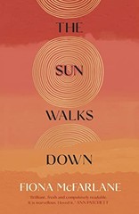 The Sun Walks Down: ‘Steinbeckian majesty’ – Sun… by McFarlane, Fiona Hardback