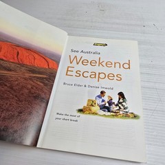 Weekend Escapes by Gregory’s See Australia Bruce Elder & Denise Imwold – PB
