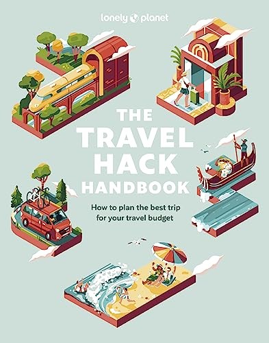 Lonely Planet The Travel Hack Handbook: How to . Planet*#