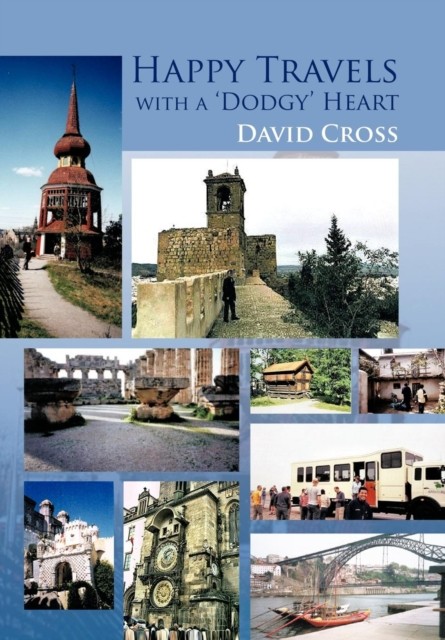 Cross – Happy Travels with a ‘Dodgy’ Heart – New hardback or cased boo – X555z