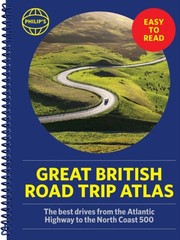 Philip’s Great British Road Trip Atlas by Philip’s Maps (Spiral bound)