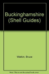 Buckinghamshire (Shell Guides),Bruce Watkin