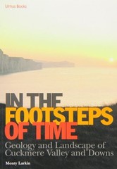 In the Footsteps of Time: Geology and La… by Monty Larkin Paperback / softback