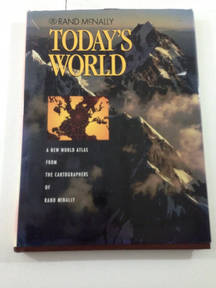 Today’s World : New World Atlas the Cartographers – Rand McNally (DJ, 1992, HC)
