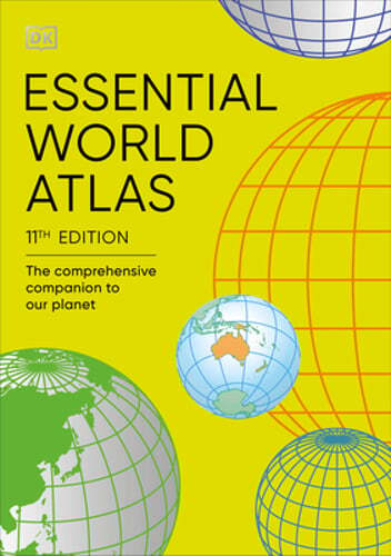 Essential World Atlas: The Comprehensive Companion to Our Planet by DK: New