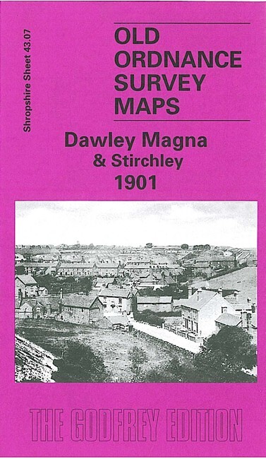 Dawley Magna & Stirchley 1901 Shropshire Sheet 43.07 by Barrie Trinder