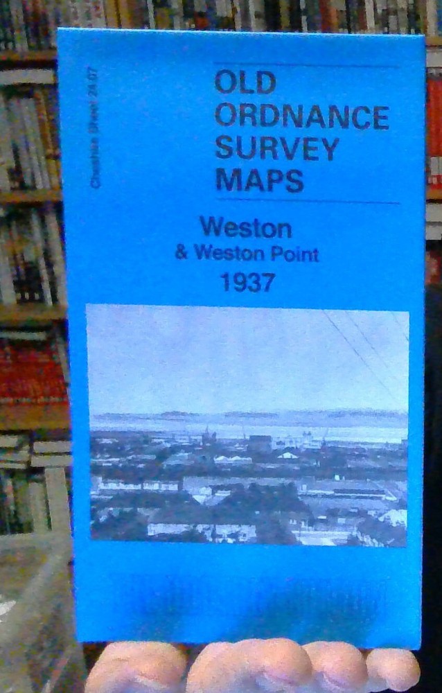 MAP OF Weston & Weston Point 1937 Cheshire Sheet 24.07 NEW 9781787217423