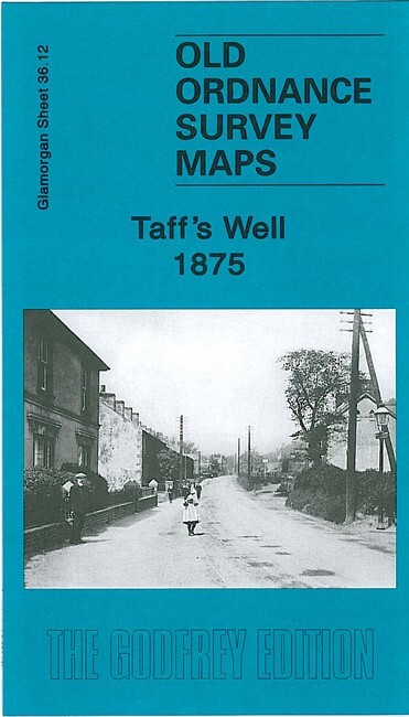 Taff’s Well 1875 Glamorgan Sheet 36.12 by Derrick Pratt