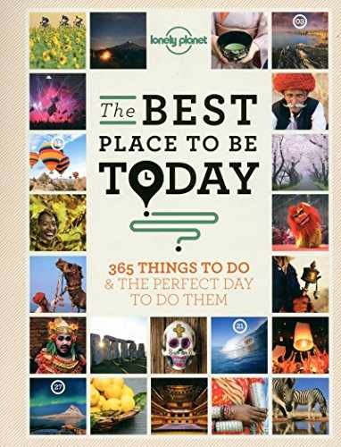 The Best Place to be Today: 365 – Paperback, by Lonely Planet – Very Good n