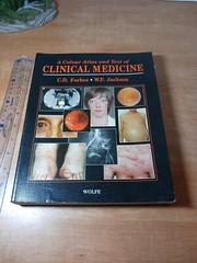A Colour Atlas and Text of Clinical Medicine by Forbes & W. F. Jackson 1993