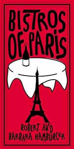Bistros of Paris – Paperback, by Hamburger Robert; Hamburger Barbara – Very Good