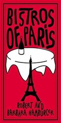 Bistros of Paris – Paperback, by Hamburger Robert; Hamburger Barbara – Very Good