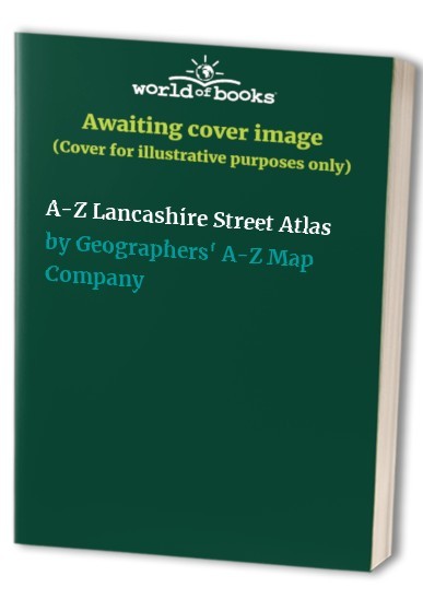 A-Z Lancashire Street Atlas by Geographers’ A-Z Map Company Hardback Book The