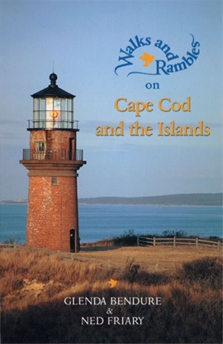 Walks and Rambles on Cape Cod and the Islands: A Nature Lover’s