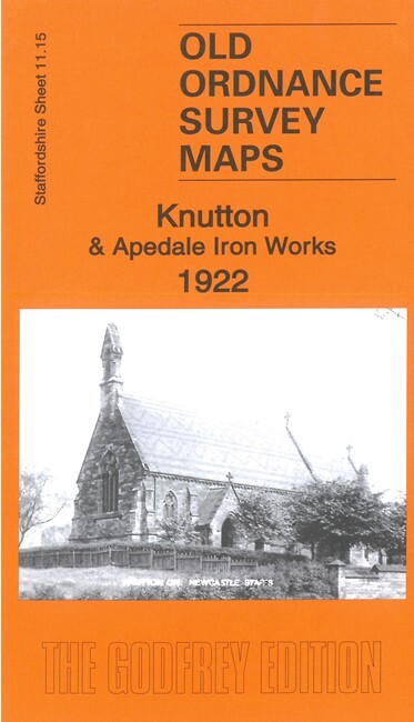 Knutton & Apedale Iron Works 1922 Staffordshire Sheet 11.15 by Barrie Trinder