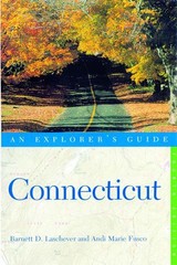 Connecticut: An Explorer’s Guide, Fourth Edition
