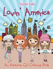 Jupiter Kids – Lovin’ America An American Girl Coloring Book – New p – X555z