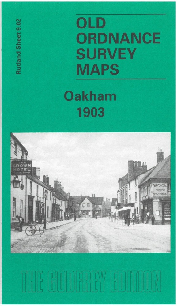 Oakham 1903 Rutland Sheet 9.02 by Barrie Trinder
