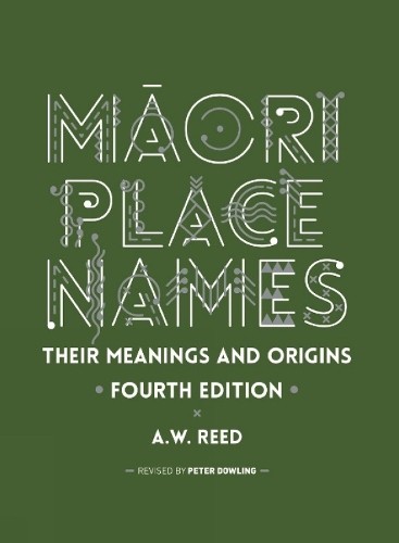 A.W. Reed M?ori Place Names (Paperback) (UK IMPORT)