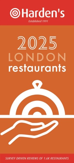 Harden’s London Restaurants 2025 33rd EDITION (Paperback Book)