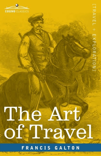 The Art Of Travel: Shifts And Contrivances Available In Wild…