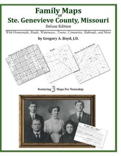 Family Maps Of Ste Genevieve County, Missouri