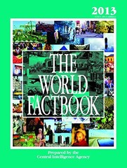 THE WORLD FACTBOOK 2013: CIA’S 2012 EDITION By Central Intelligence Agency