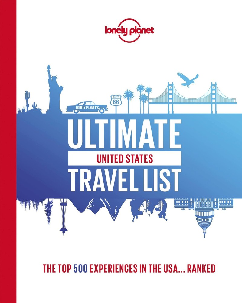 Lonely Planet Ultimate USA Travel List: 500 Amazing Experiences Ranked | Buc…
