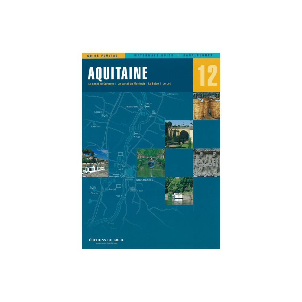 Editions Du Breil 12: Aquitaine Waterway Guide La Canal de Garonne etc France