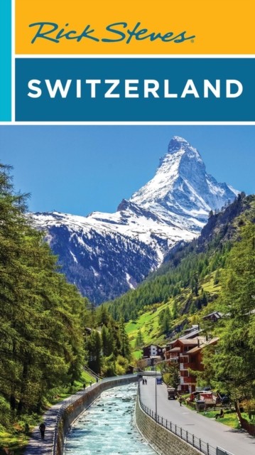 Rick Steves Switzerland (Twelth Edition) by Rick Steves (Paperback Book)