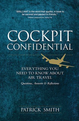 Cockpit Confidential: Everything You Need to Know about Air Travel:…