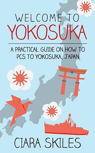 Welcome to Yokosuka: A Practical Guid…, Skiles, Ciara