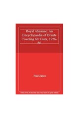 Royal Almanac: An Encyclopaedia of Events Covering 60 Years, 19… Hardback Book