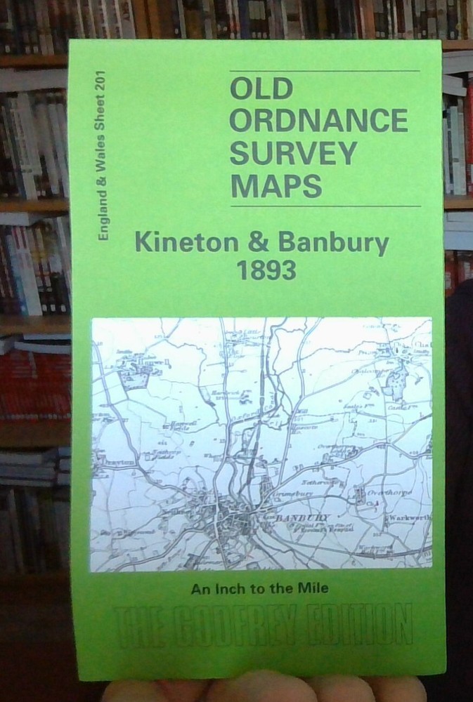 MAP OF Kineton & Banbury 1893 One Inch Sheet 201 by Barrie Trinder NEW