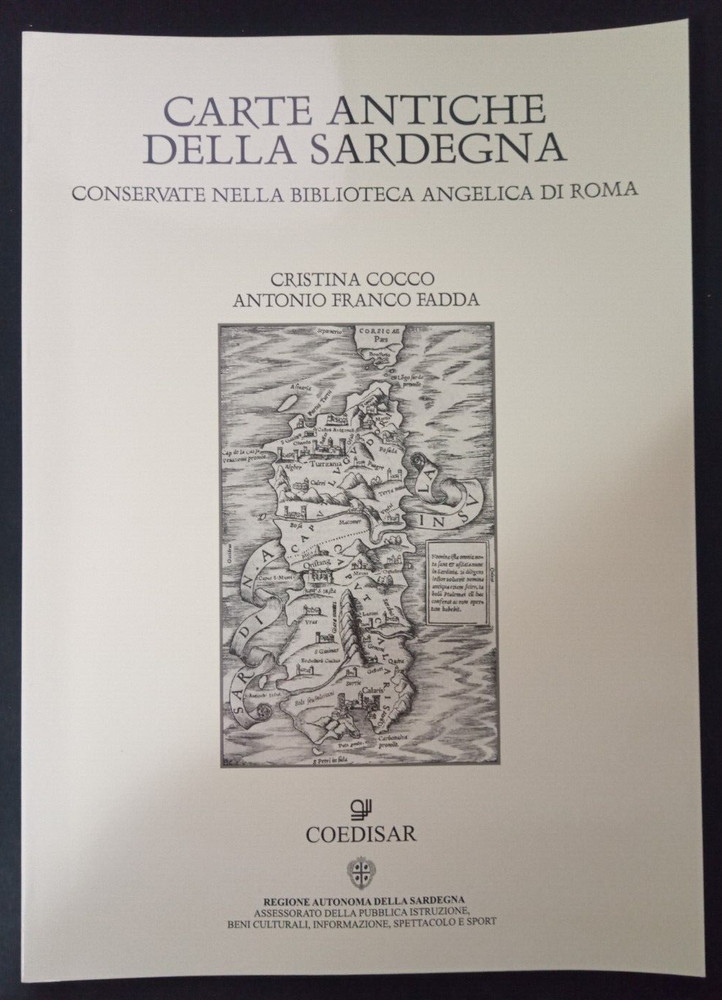C. Cocco A.F. Fadda – CARTE ANTICHE DELLA SARDEGNA – 2006 Coedisar