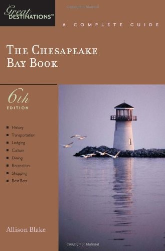 THE CHESAPEAKE BAY BOOK: A COMPLETE GUIDE, SIXTH EDITION By Allison Blake *Mint*