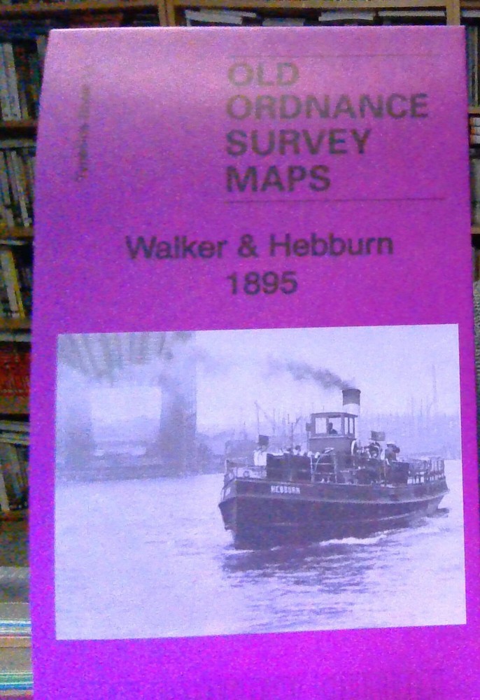 MAP OF Walker & Hebburn 1895: Tyneside Sheet 13 Griffiths, John NEW
