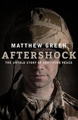 Aftershock: The Untold Story of Surviving Peace by Matthew Green 1846273293 The