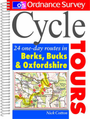 Cycle Tours: 24 One-day Routes in Berkshire, Buckinghamshire and Oxfordshire (Or