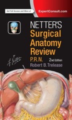 Netter’s Surgical Anatomy Review P.R.N. by Robert B., PhD Trelease