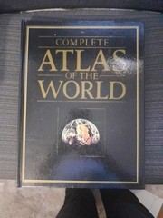 Complete Atlas of the World by Not Available (1990, Hardcover)