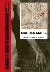 Murder Maps: Crime Scenes Revisited. Phr…, Gray, Drew