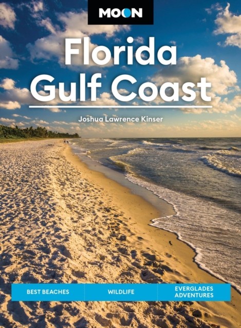 Moon Florida Gulf Coast (Eighth Edition) by Joshua Lawrence Kinser