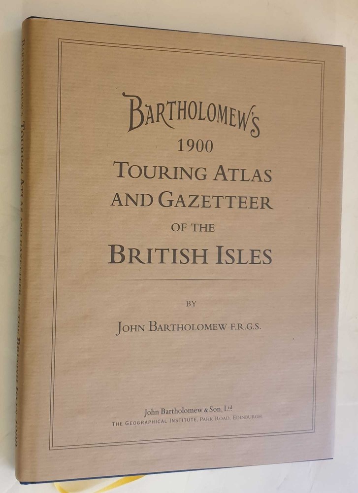 BARTHOLOMEW 1900 Touring Atlas and Gazetteer (1998 Facsimile)