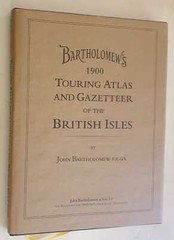 BARTHOLOMEW 1900 Touring Atlas and Gazetteer (1998 Facsimile)